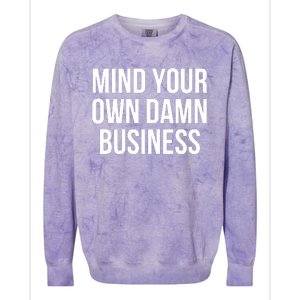 Mind Your Own Business Colorblast Crewneck Sweatshirt