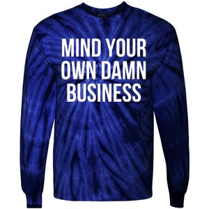 Mind Your Own Business Tie-Dye Long Sleeve Shirt