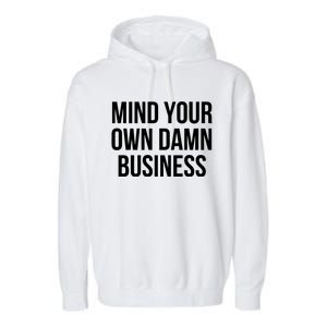 Mind Your Own Business Garment-Dyed Fleece Hoodie