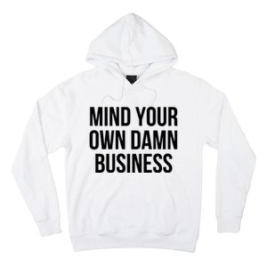 Mind Your Own Business Hoodie