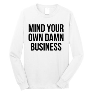 Mind Your Own Business Long Sleeve Shirt