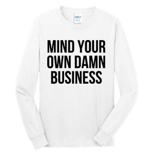 Mind Your Own Business Tall Long Sleeve T-Shirt