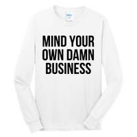 Mind Your Own Business Tall Long Sleeve T-Shirt