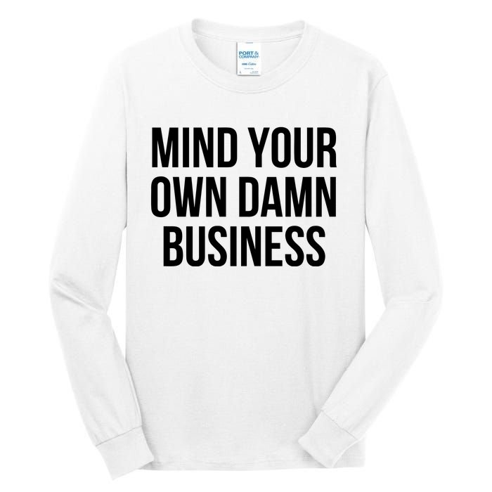 Mind Your Own Business Tall Long Sleeve T-Shirt