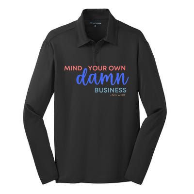 Mind Your Own Damn Business 2024 Walz Presidential Election Silk Touch Performance Long Sleeve Polo