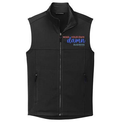 Mind Your Own Damn Business 2024 Walz Presidential Election Collective Smooth Fleece Vest