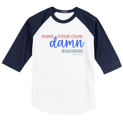 Mind Your Own Damn Business 2024 Walz Presidential Election Baseball Sleeve Shirt