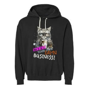 Mind Your Own Damn Business Cat Lady Garment-Dyed Fleece Hoodie