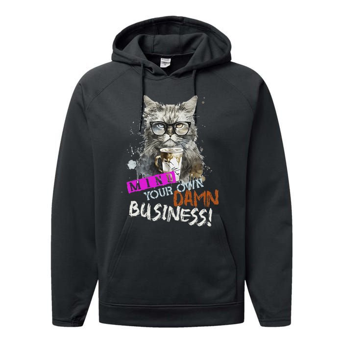 Mind Your Own Damn Business Cat Lady Performance Fleece Hoodie