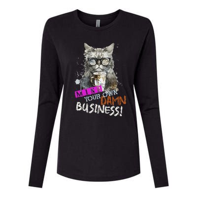 Mind Your Own Damn Business Cat Lady Womens Cotton Relaxed Long Sleeve T-Shirt