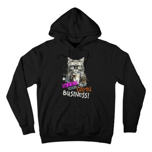 Mind Your Own Damn Business Cat Lady Hoodie