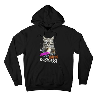 Mind Your Own Damn Business Cat Lady Hoodie