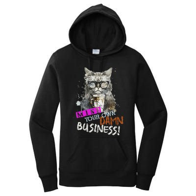 Mind Your Own Damn Business Cat Lady Women's Pullover Hoodie