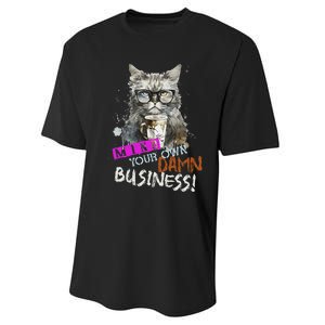 Mind Your Own Damn Business Cat Lady Performance Sprint T-Shirt