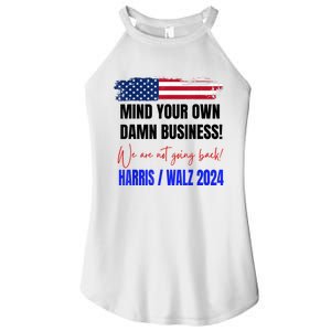 Mind Your Own Damn Business We Are Not Going Back Harris 24 Women's Perfect Tri Rocker Tank