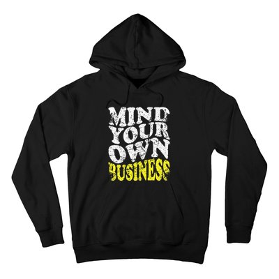 Mind Your Own Business Retro Vintage Love Privacy Introvert Hoodie