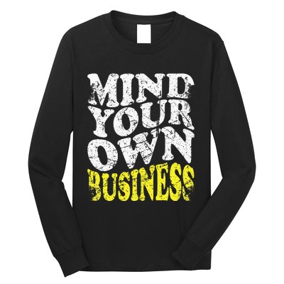 Mind Your Own Business Retro Vintage Love Privacy Introvert Long Sleeve Shirt