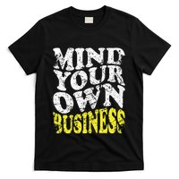 Mind Your Own Business Retro Vintage Love Privacy Introvert T-Shirt