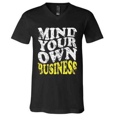 Mind Your Own Business Retro Vintage Love Privacy Introvert V-Neck T-Shirt