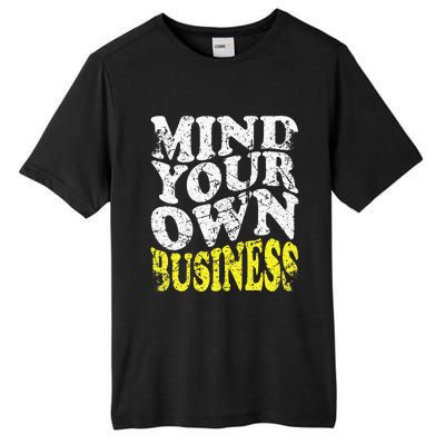 Mind Your Own Business Retro Vintage Love Privacy Introvert Tall Fusion ChromaSoft Performance T-Shirt