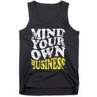 Mind Your Own Business Retro Vintage Love Privacy Introvert Tank Top