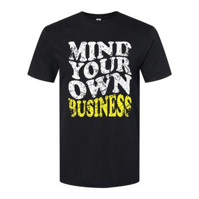 Mind Your Own Business Retro Vintage Love Privacy Introvert Softstyle® CVC T-Shirt