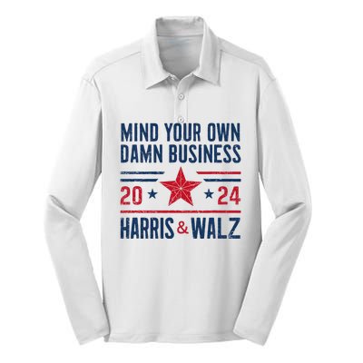 Mind Your Own Damn Business Kamala Harris Tim Walz President Silk Touch Performance Long Sleeve Polo