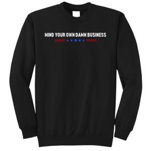 Mind Your Own Damn Business Sweatshirt