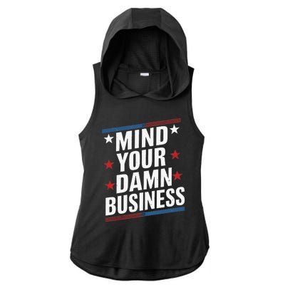 Mind Your Own Damn Business Harris Wallz Ladies PosiCharge Tri-Blend Wicking Draft Hoodie Tank