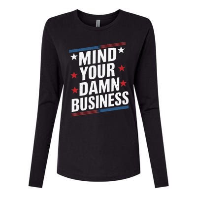 Mind Your Own Damn Business Harris Wallz Womens Cotton Relaxed Long Sleeve T-Shirt