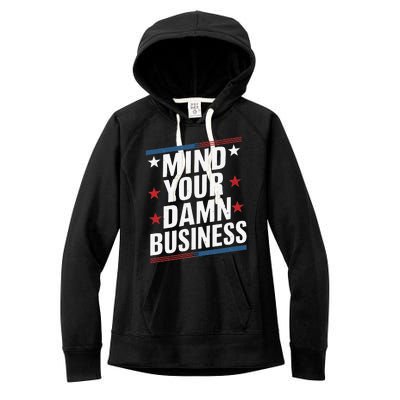 Mind Your Own Damn Business Harris Wallz Women's Fleece Hoodie