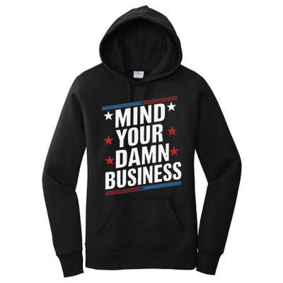 Mind Your Own Damn Business Harris Wallz Women's Pullover Hoodie