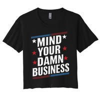 Mind Your Own Damn Business Harris Wallz Women's Crop Top Tee