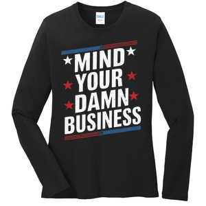 Mind Your Own Damn Business Harris Wallz Ladies Long Sleeve Shirt