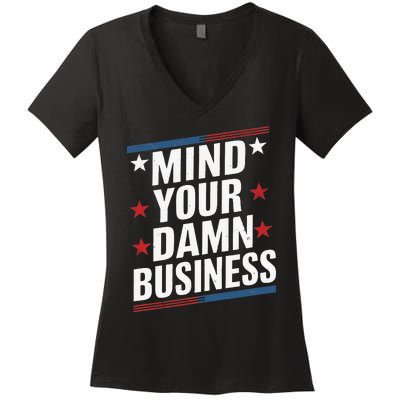 Mind Your Own Damn Business Harris Wallz Women's V-Neck T-Shirt