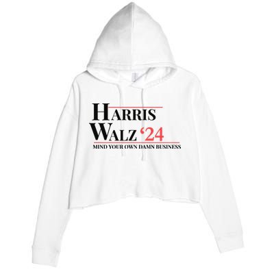 Mind Your Own Damn Business Harris Walz 2024 Crop Fleece Hoodie