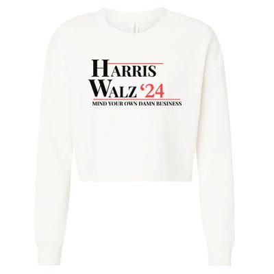 Mind Your Own Damn Business Harris Walz 2024 Cropped Pullover Crew