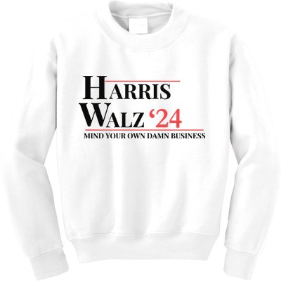 Mind Your Own Damn Business Harris Walz 2024 Kids Sweatshirt