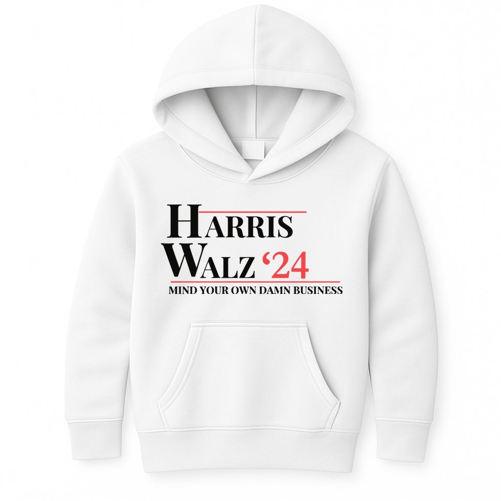 Mind Your Own Damn Business Harris Walz 2024 Kids Hoodie