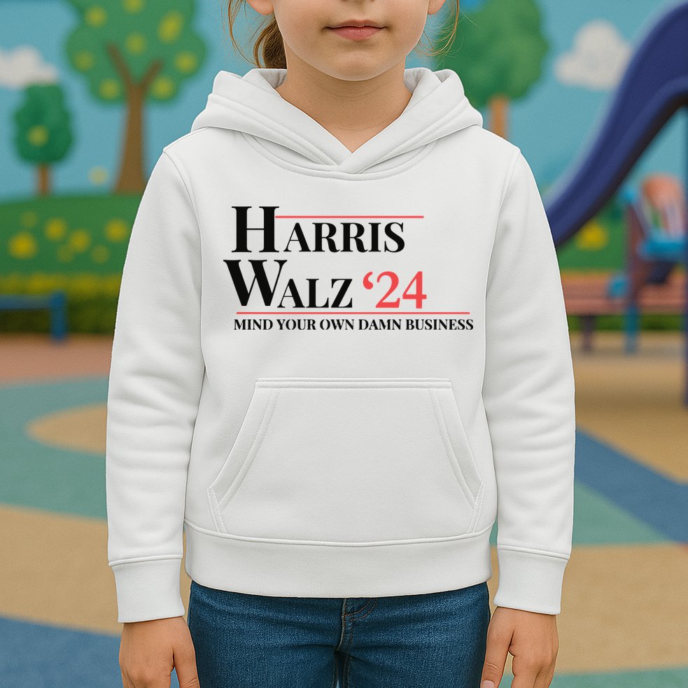 Mind Your Own Damn Business Harris Walz 2024 Kids Hoodie