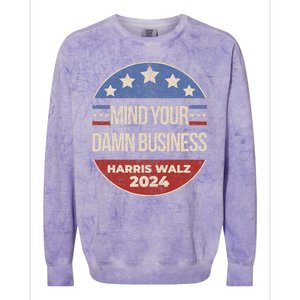 Mind Your Own Damn Business Harris Walz 2024 Colorblast Crewneck Sweatshirt