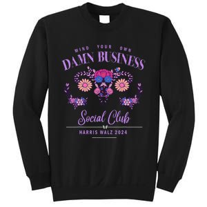 Mind Your Own Damn Business Harris Walz Waltz 2024 Floral Sweatshirt