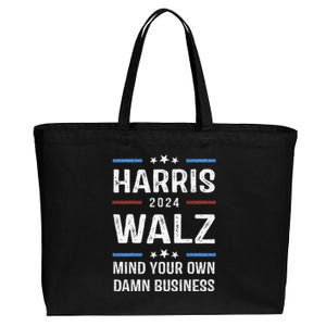 Mind Your Own Damn Business Harris Walz 2024 Cotton Canvas Jumbo Tote