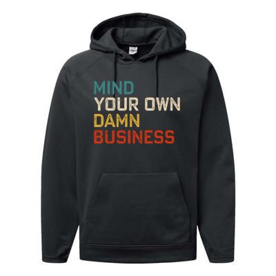 Mind Your Own Damn Business Harris Walz President Vp 2024 Performance Fleece Hoodie