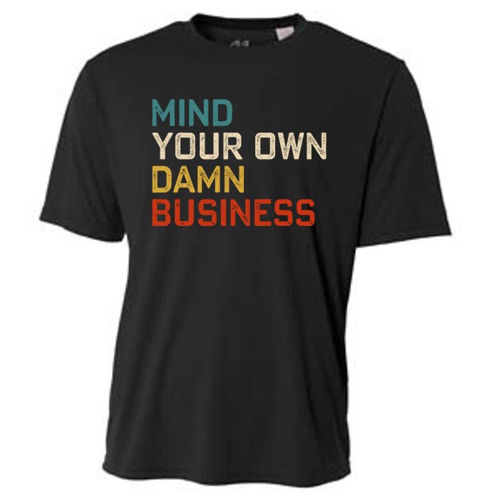 Mind Your Own Damn Business Harris Walz President Vp 2024 Cooling Performance Crew T-Shirt