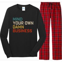 Mind Your Own Damn Business Harris Walz President Vp 2024 Long Sleeve Pajama Set