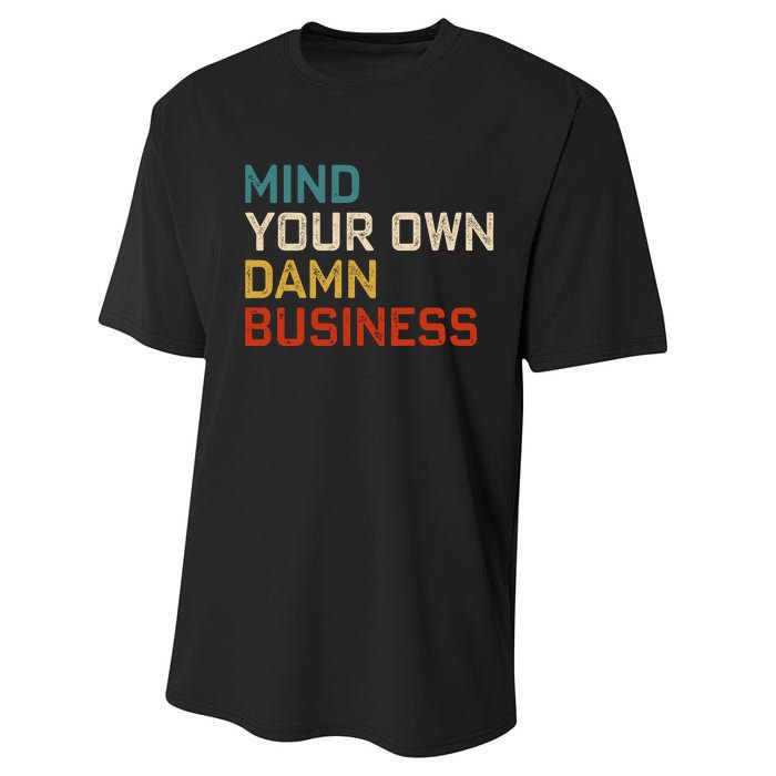 Mind Your Own Damn Business Harris Walz President Vp 2024 Performance Sprint T-Shirt