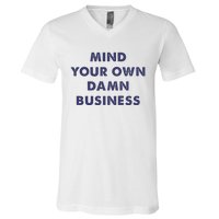 Mind Your Own Damn Business Kamala Harris Tim Walz 2024 V-Neck T-Shirt