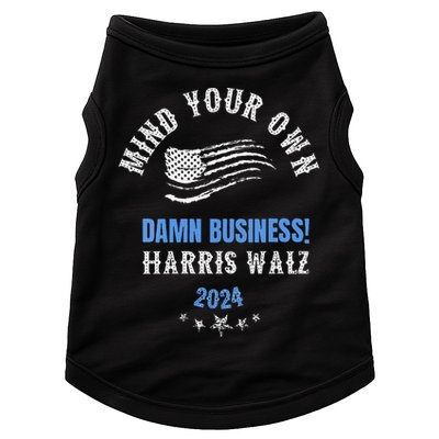 Mind Your Own Damn Business! Harris Walz Election 2024 Doggie Tank