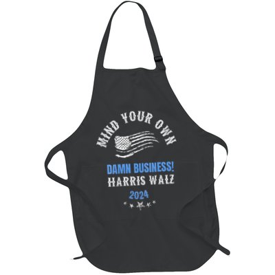 Mind Your Own Damn Business! Harris Walz Election 2024 Apron